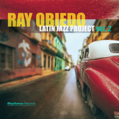 Ray Obiedo - Latin Jazz Project Volume 2